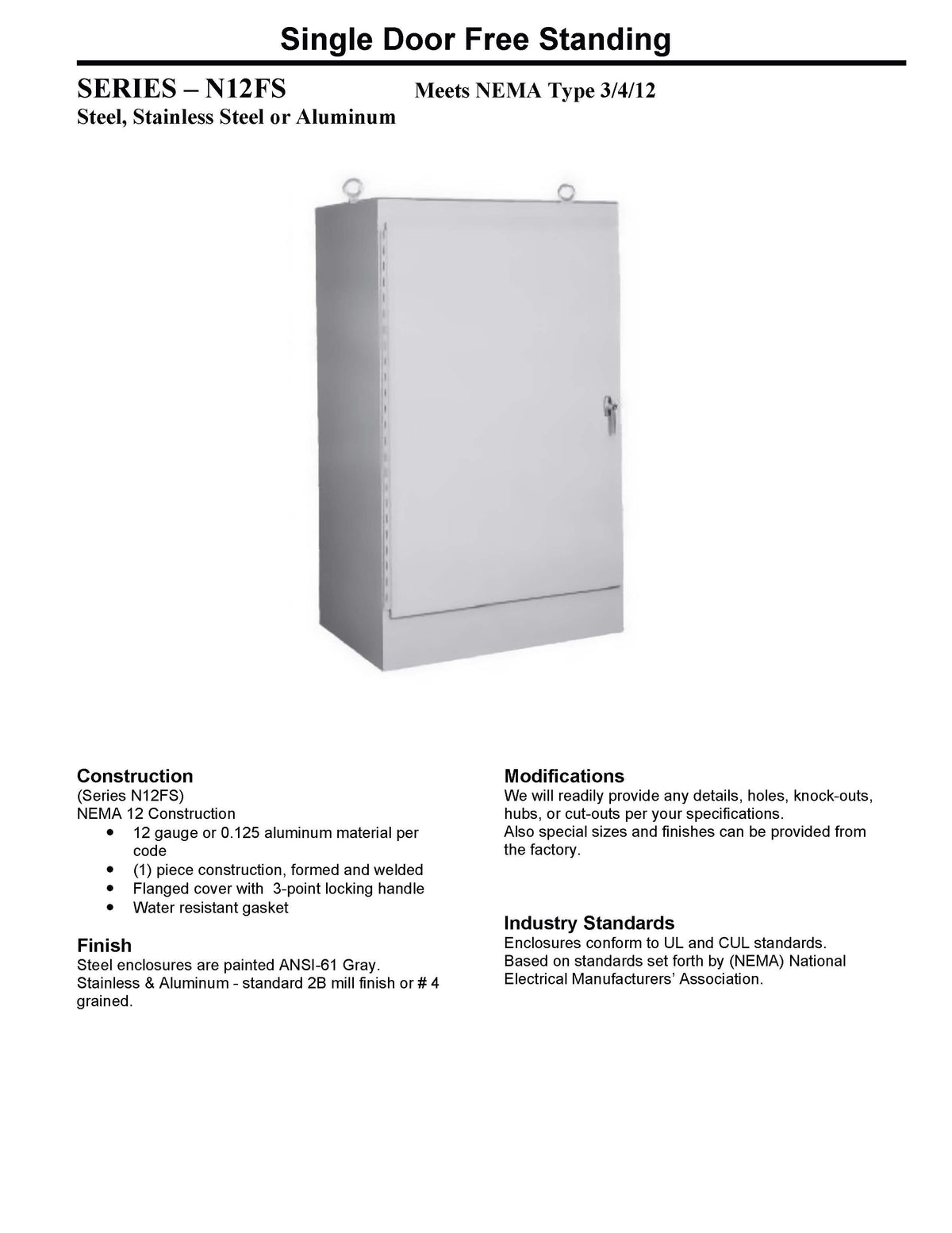 NEMA 3 / 4 / 12 Free Standing & Pad Mount Enclosures Single Door